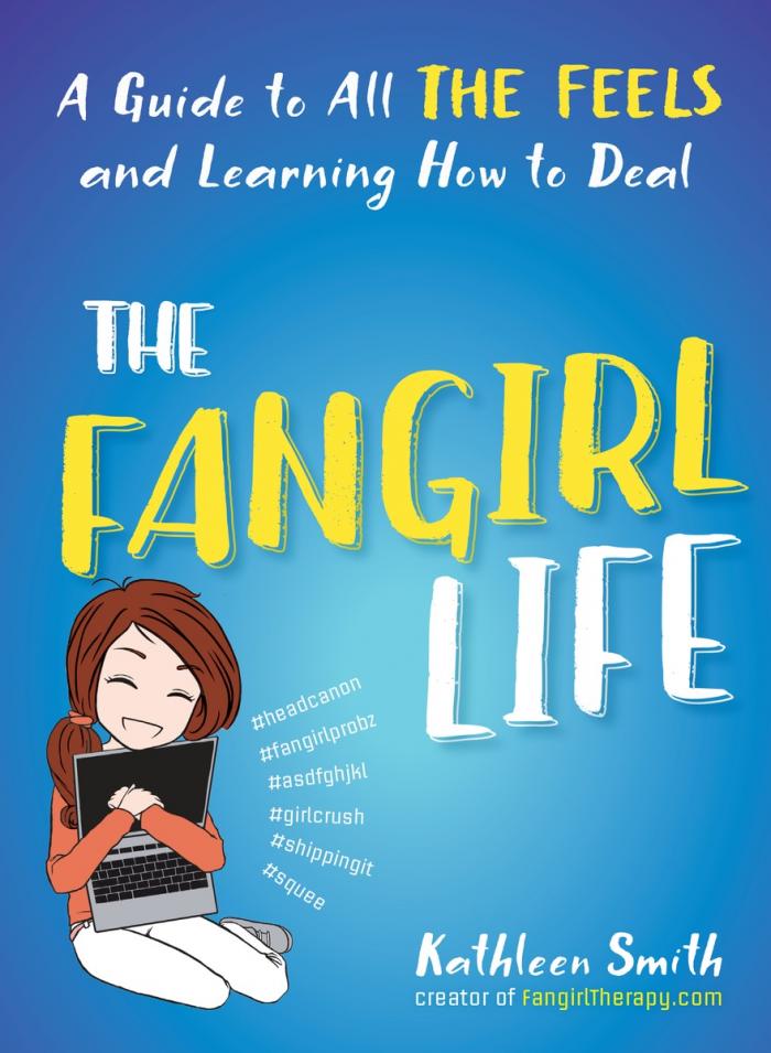 The Fangirl Life by Kathleen Smith