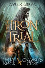 The Iron Trial by Holly Black and Cassandra Clare