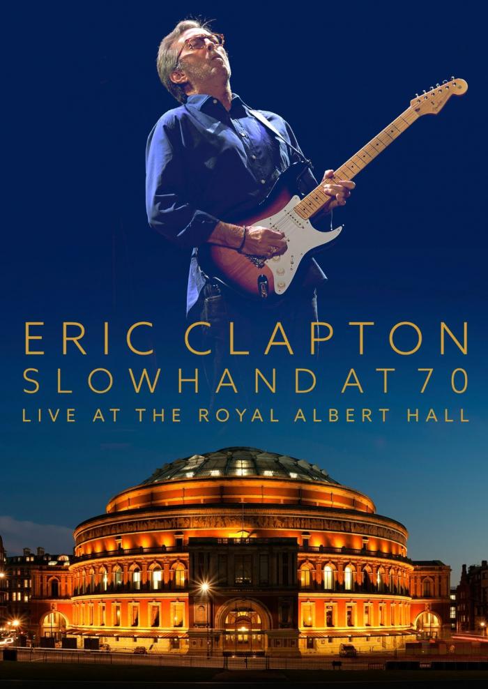 Eric Claption Slowhand at 70 Live Albert Hall