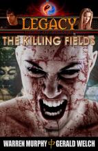 Legacy: The Killing Fields by Warren Murphy and Gerald Welch
