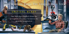 CriticalBlast.com prosecutes the charge of STAR WARS dumbing down science fiction with the STAR WARS ON TRIAL BLOG TOUR